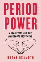 [ FreeCourseWeb ] Period Power- A Manifesto for the Menstrual Movement