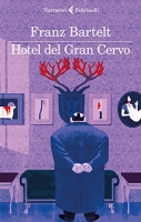 Franz Bartelt - Hotel del Gran Cervo [EPUB]