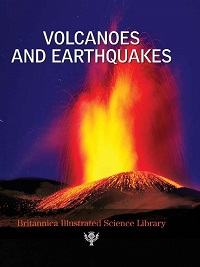 Britannica Illustrated Science Library - Volcanoes And Earthquakes Britannica Illustrated Science Library - Volcanoes And Earthquakes