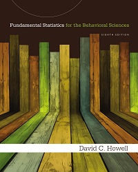 Fundamental Statistics for the Behavioral Sciences, 8th Edition Fundamental Statistics for the Behavioral Sciences, 8th Edition