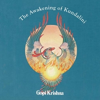 The Awakening of Kundalini - Gopi Krishna The Awakening of Kundalini - Gopi Krishna